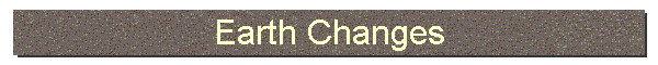 Earth Changes