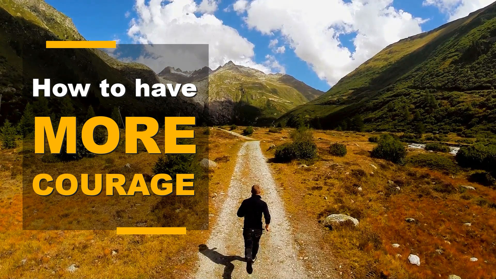 How to Have More Courage