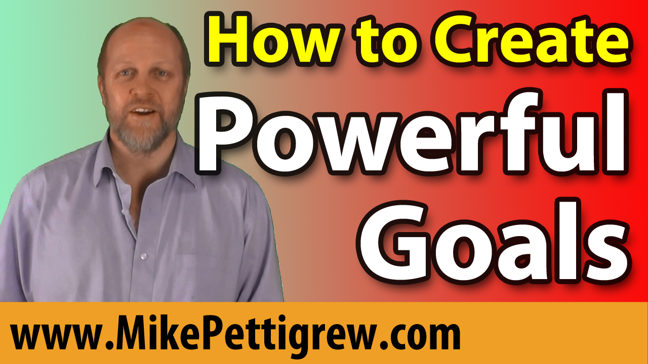 How to Create Powerful Goals
