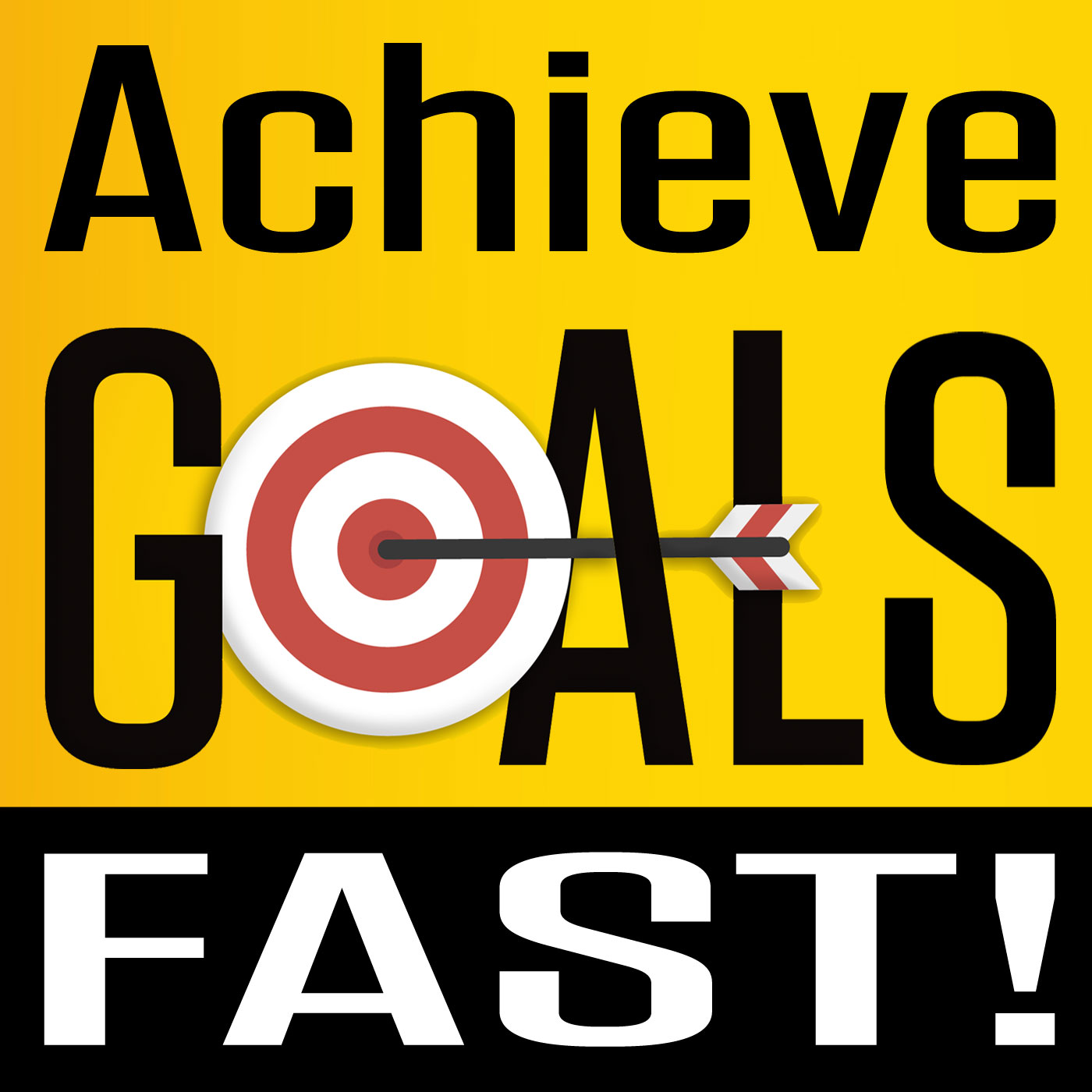 Achieve Goals Fast
