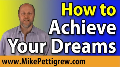 How to Achieve Your Dreams